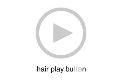 hair play button 様